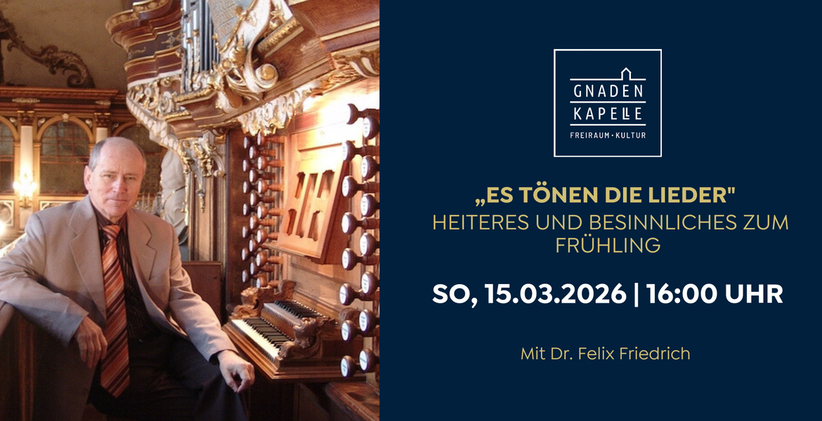 Tickets „Es tönen die Lieder" - Heiteres und Besinnliches zum Frühling, Ein Konzert mit Dr. Felix Friedrich in Altenburg